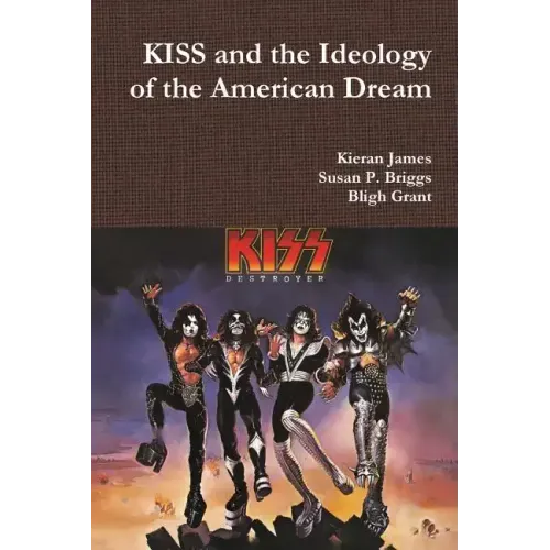 KISS and the Ideology of the American Dream