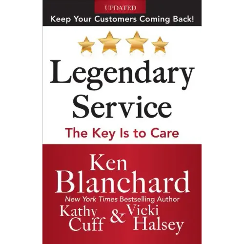 Legendary Service: The Key Is to Care