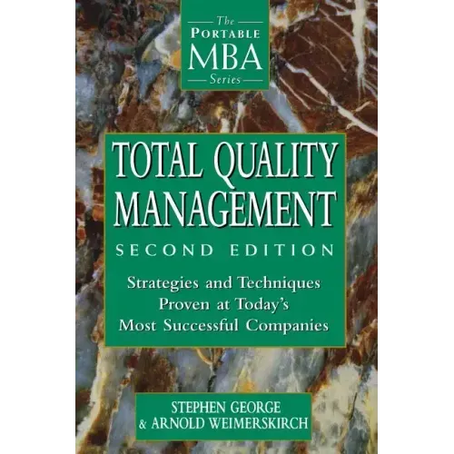 Total Quality Management: Strategies and Techniques Proven at Today's Most Successful Companies