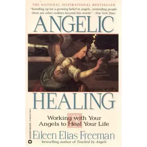 Angelic Healing: Working with Your Angel to Heal Your Life