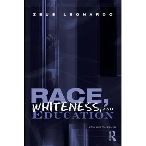 Race, Whiteness, and Education