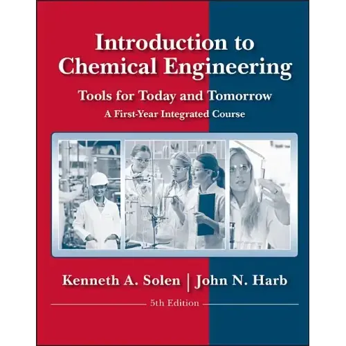 Introduction to Chemical Engineering: Tools for Today and Tomorrow