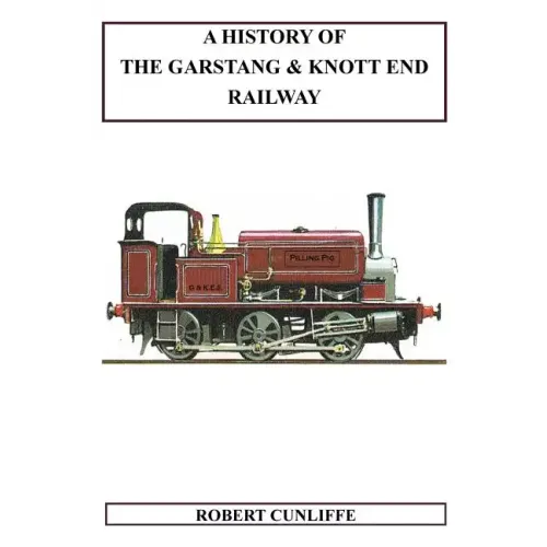A History Of The Garstang & Knott End Railway