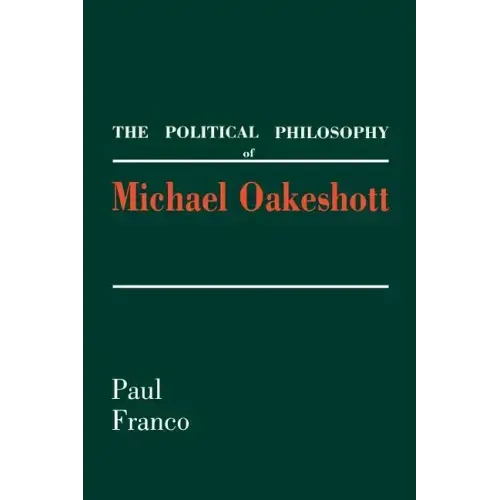 The Political Philosophy of Michael Oakeshott