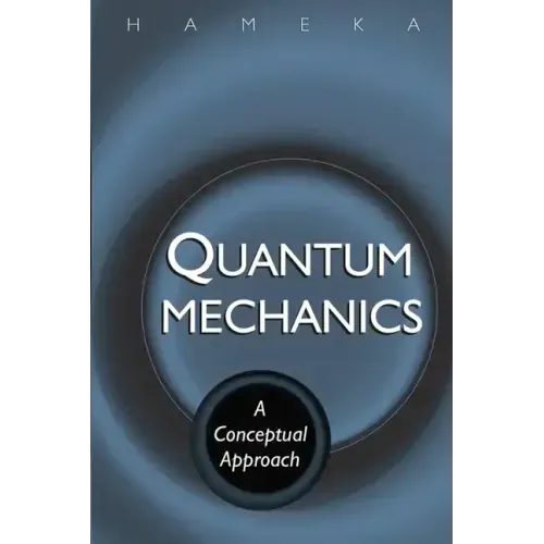 Quantum Mechanics: A Conceptual Approach