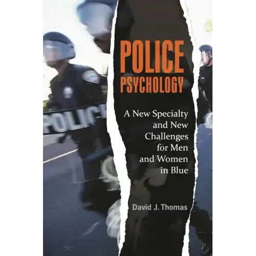Police Psychology: A New Specialty and New Challenges for Men and Women in Blue