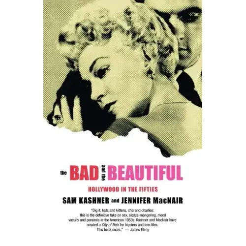 The Bad and the Beautiful: Hollywood in the Fifties