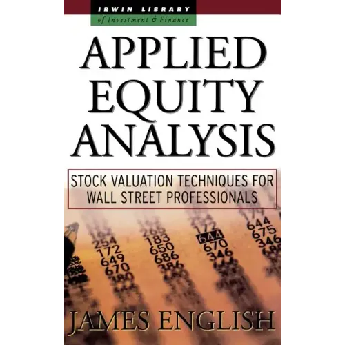 Applied Equity Analysis: Stock Valuation Techniques for Wall Street Professionals
