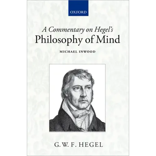 A Commentary on Hegel's Philosophy of Mind