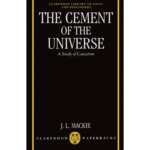 The Cement of the Universe: A Study of Causation
