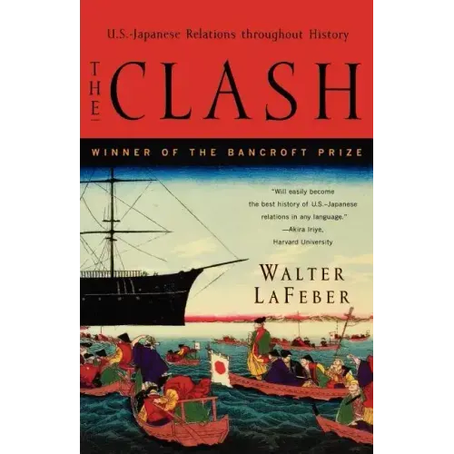 The Clash: U.S.-Japanese Relations Throughout History