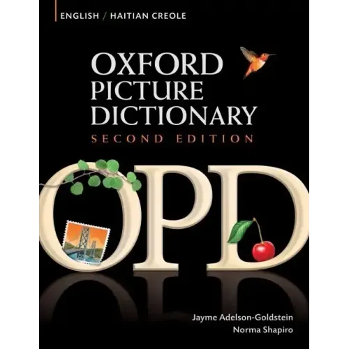 Oxford Picture Dictionary English-Haitian Creole: Bilingual Dictionary for Haitian Creole Speaking Teenage and Adult Students of English