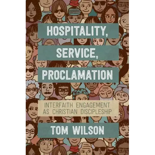 Hospitality, Service, Proclamation: Interfaith Engagement as Christian Discipleship