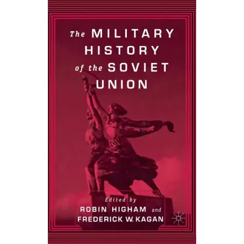 The Military History of the Soviet Union