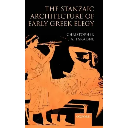 The Stanzaic Architecture of Early Greek Elegy