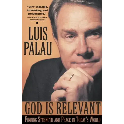 God Is Relevant: Finding Strength and Peace in Today's World