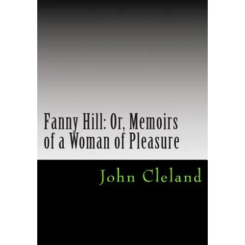 Fanny Hill: Or, Memoirs of a Woman of Pleasure
