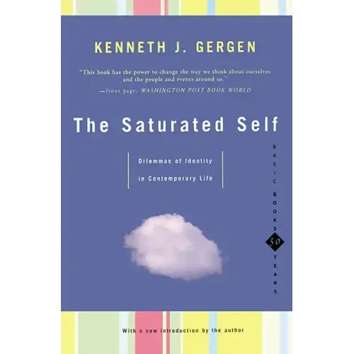 The Saturated Self: Delimmas of Identity in Contemporary Life