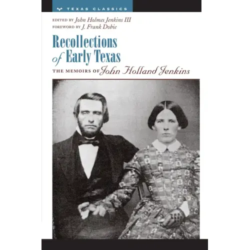 Recollections of Early Texas: Memoirs of John Holland Jenkins