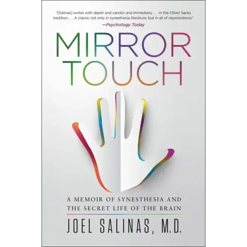 Mirror Touch: A Memoir of Synesthesia and the Secret Life of the Brain