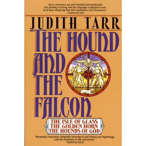 The Hound and the Falcon: The Isle of Glass, the Golden Horn, the Hounds of God