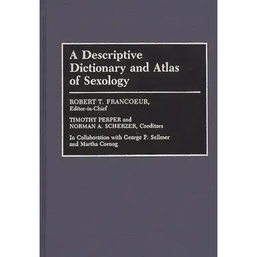 A Descriptive Dictionary and Atlas of Sexology