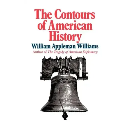 The Contours of American History the Contours of American History