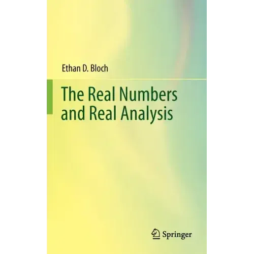 The Real Numbers and Real Analysis