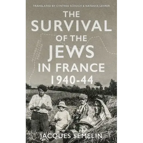 The Survival of the Jews in France, 1940-44
