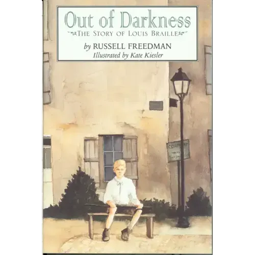 Out of Darkness: The Story of Louis Braille