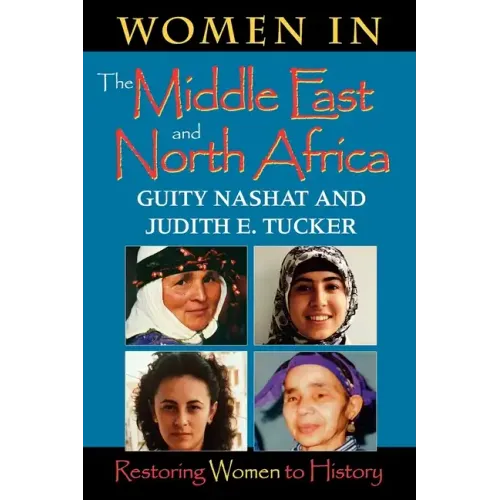 Women in the Middle East and North Africa: Restoring Women to History