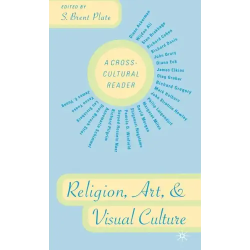 Religion, Art, and Visual Culture: A Cross-Cultural Reader