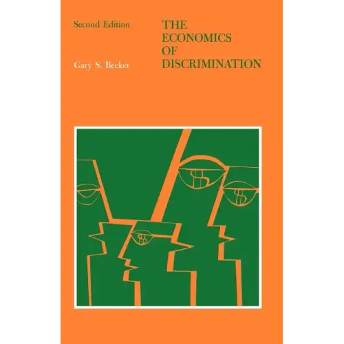 The Economics of Discrimination
