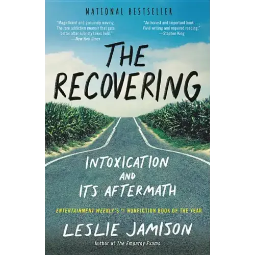 The Recovering: Intoxication and Its Aftermath