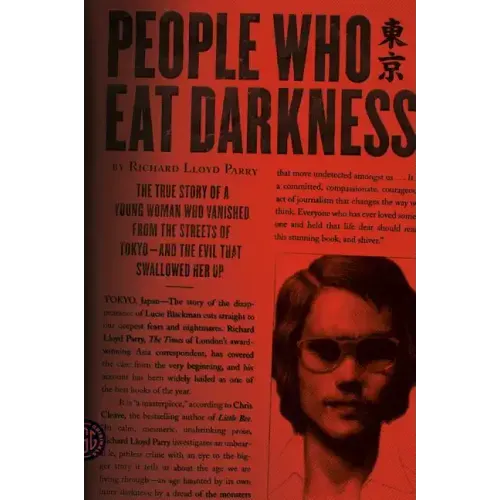 People Who Eat Darkness: The True Story of a Young Woman Who Vanished from the Streets of Tokyo--And the Evil That Swallowed Her Up