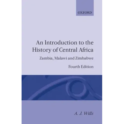 An Introduction to the History of Central Africa: Zambia, Malawi and Zimbabwe
