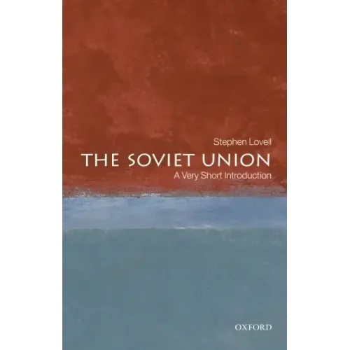The Soviet Union: A Very Short Introduction