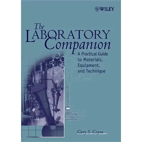 The Laboratory Companion: A Practical Guide to Materials, Equipment, and Technique
