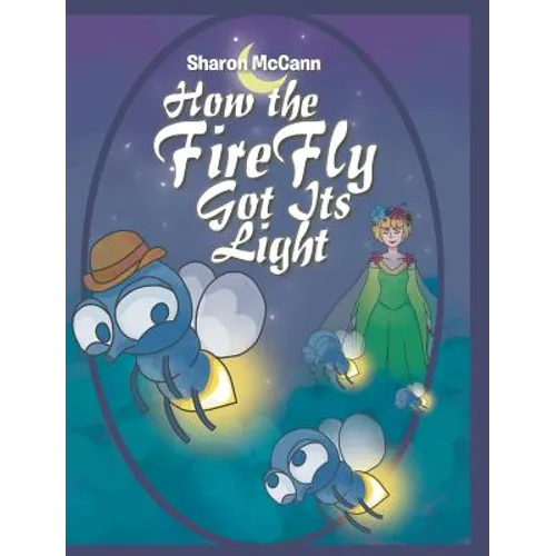 How the Fire Fly Got Its Light