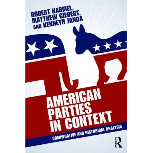 American Parties in Context: Comparative and Historical Analysis