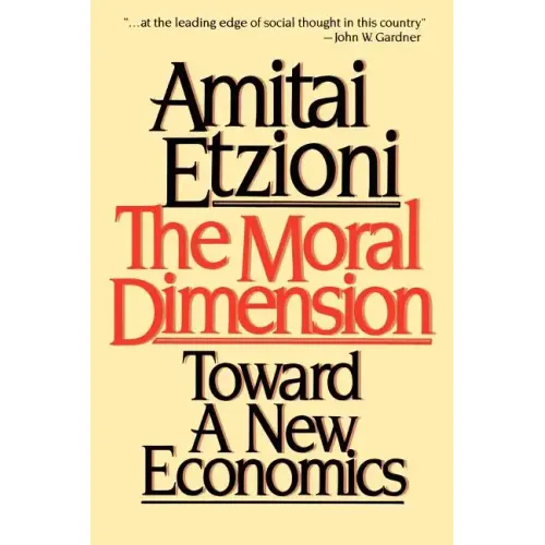 Moral Dimension: Toward a New Economics