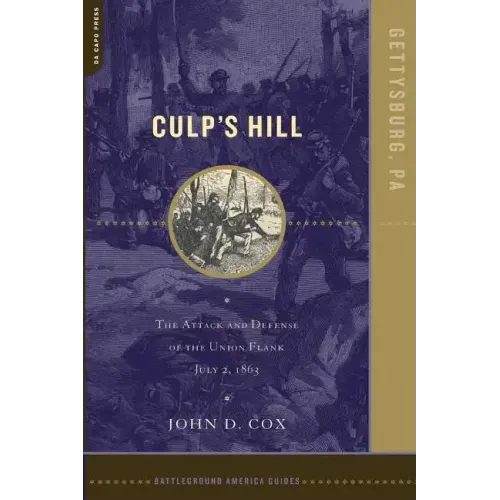 Culp's Hill: The Attack and Defense of the Union Flank, July 2, 1863