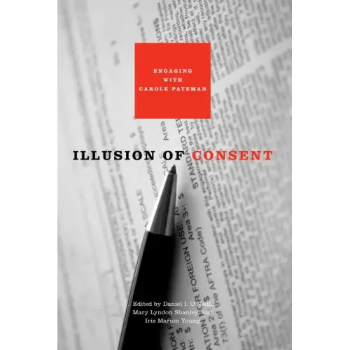 Illusion of Consent: Engaging with Carole Pateman