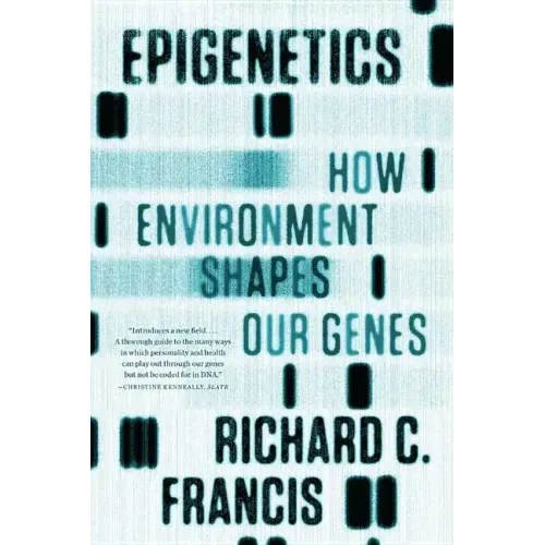 Epigenetics: How Environment Shapes Our Genes