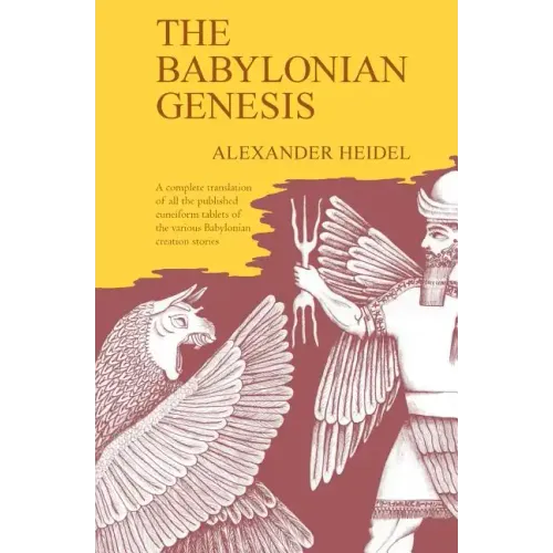 The Babylonian Genesis: The Story of the Creation