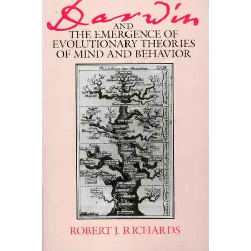 Darwin and the Emergence of Evolutionary Theories of Mind and Behavior