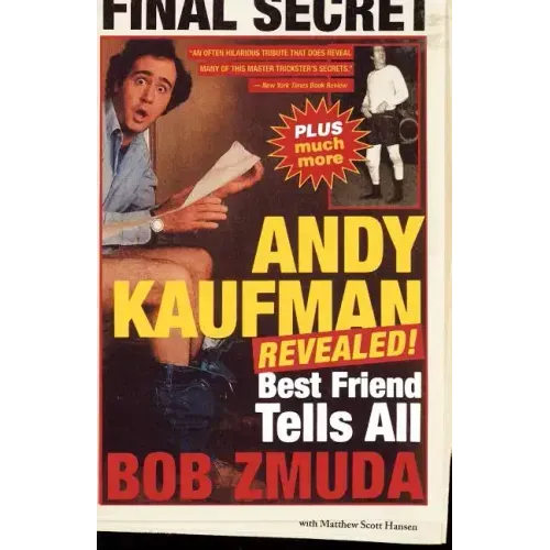 Andy Kaufman Revealed!: Best Friend Tell All