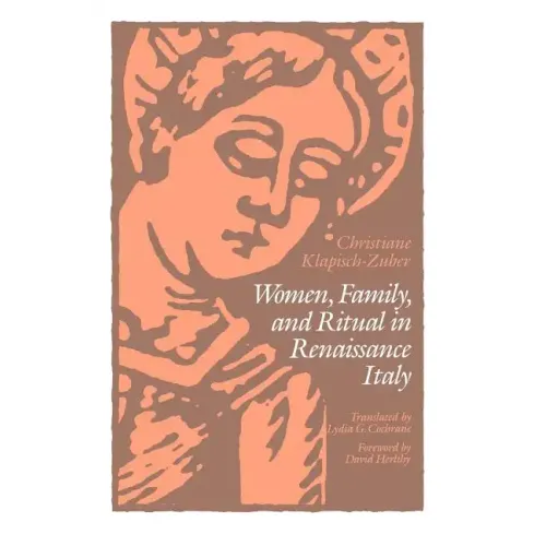 Women, Family, and Ritual in Renaissance Italy