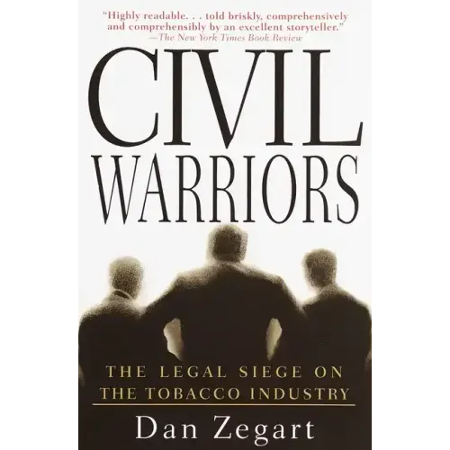 Civil Warriors: The Legal Siege on the Tobacco Industry