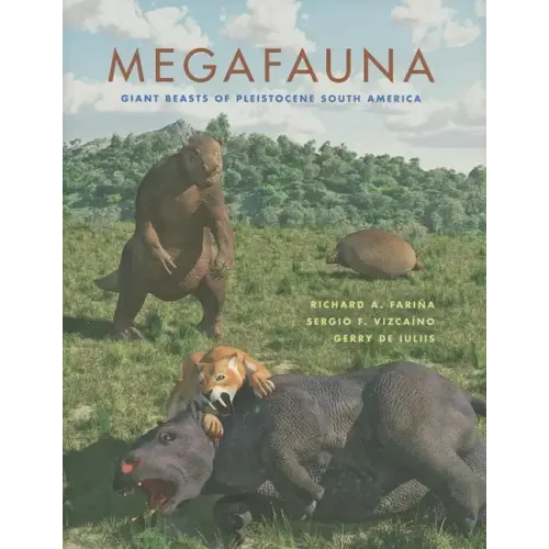Megafauna: Giant Beasts of Pleistocene South America